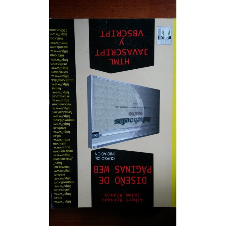 DISEÑO DE PAGINAS WEB. Curso de iniciación. HTML, JAVASCRIPT Y VBSCRIPT